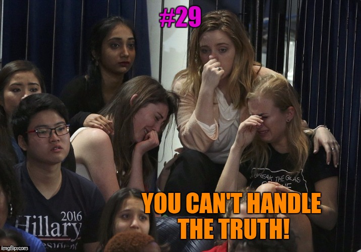 This week: Movie quotes from AFI's top 100 set to inappropriate pictures. | #29; YOU CAN'T HANDLE THE TRUTH! | image tagged in hillary sadz,movie quotes,a few good men | made w/ Imgflip meme maker