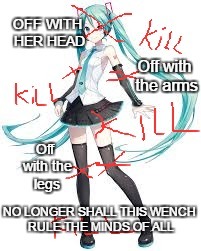 I want to see how many dislikes this gets. | image tagged in vocaloid,miku,decapitation,dislikes,downvotes,hate | made w/ Imgflip meme maker