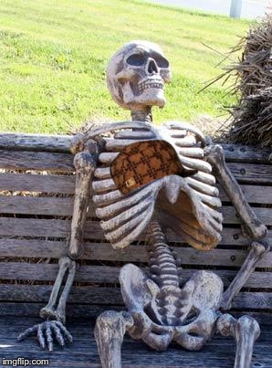Waiting Skeleton Meme | image tagged in memes,waiting skeleton,scumbag | made w/ Imgflip meme maker