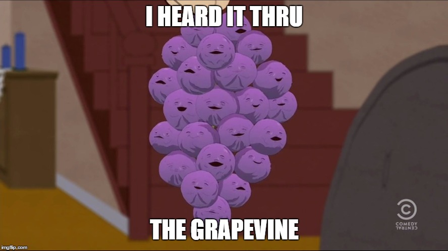 Member Berries | I HEARD IT THRU; THE GRAPEVINE | image tagged in memes,member berries | made w/ Imgflip meme maker