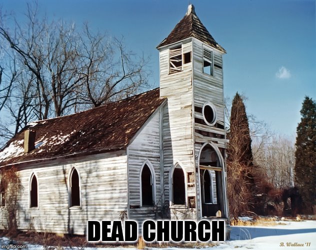 DEAD CHURCH | made w/ Imgflip meme maker