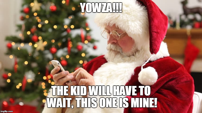 YOWZA!!! THE KID WILL HAVE TO WAIT, THIS ONE IS MINE! | made w/ Imgflip meme maker