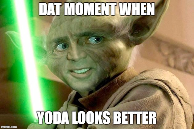 Yoda Cage |  DAT MOMENT WHEN; YODA LOOKS BETTER | image tagged in nicolas cage yoda,star wars yoda,yoda,nic cage,nicolas cage | made w/ Imgflip meme maker
