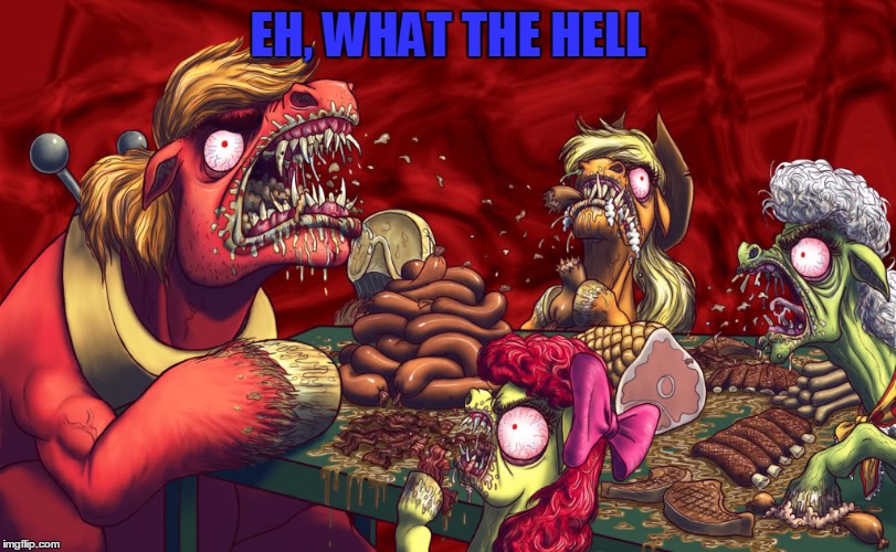 EH, WHAT THE HELL | made w/ Imgflip meme maker