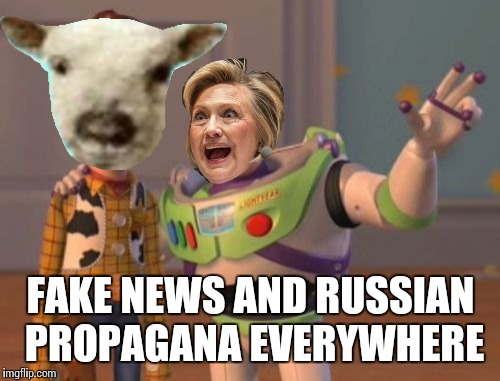 X, X Everywhere Meme | FAKE NEWS AND RUSSIAN PROPAGANA EVERYWHERE | image tagged in memes,x x everywhere | made w/ Imgflip meme maker