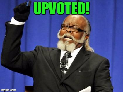 Too Damn High Meme | UPVOTED! | image tagged in memes,too damn high | made w/ Imgflip meme maker