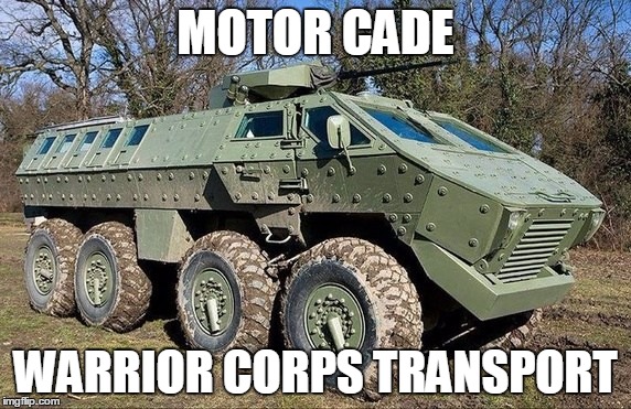 MOTOR CADE; WARRIOR CORPS TRANSPORT | image tagged in warrior corps motor cade / militia limo | made w/ Imgflip meme maker