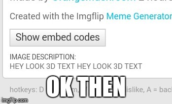 OK THEN | made w/ Imgflip meme maker