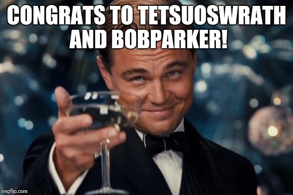 2 new members of the million points club on the same day! | CONGRATS TO TETSUOSWRATH AND BOBPARKER! | image tagged in memes,leonardo dicaprio cheers | made w/ Imgflip meme maker