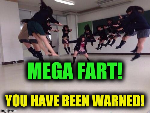 No gas shortage here | MEGA FART! YOU HAVE BEEN WARNED! | image tagged in japanese blast,fart joke | made w/ Imgflip meme maker