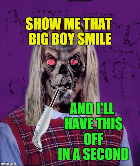 SHOW ME THAT BIG BOY SMILE AND I'LL HAVE THIS OFF IN A SECOND | made w/ Imgflip meme maker