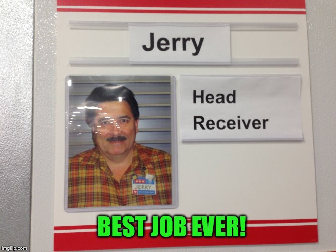 Where can I get my application form? | BEST JOB EVER! | image tagged in funny meme,best job ever,laughs,job,jerry,funny | made w/ Imgflip meme maker