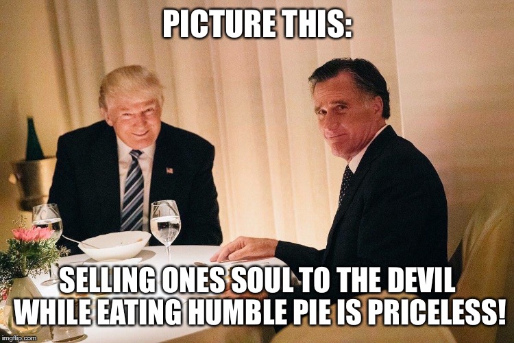 PICTURE THIS:; SELLING ONES SOUL TO THE DEVIL WHILE EATING HUMBLE PIE IS PRICELESS! | image tagged in soul searching mitt | made w/ Imgflip meme maker