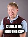 COULD BE BROTHERS? | made w/ Imgflip meme maker