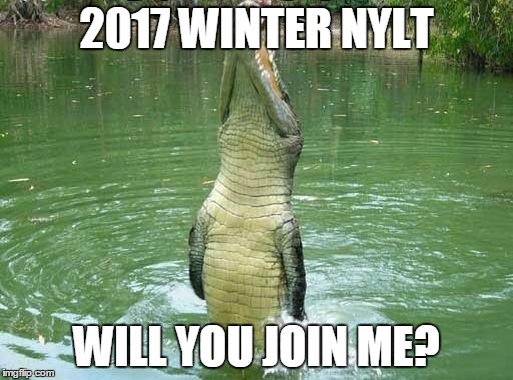 Crocodile | 2017 WINTER NYLT; WILL YOU JOIN ME? | image tagged in crocodile | made w/ Imgflip meme maker