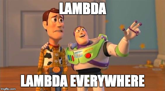 TOYSTORY EVERYWHERE | LAMBDA; LAMBDA EVERYWHERE | image tagged in toystory everywhere | made w/ Imgflip meme maker