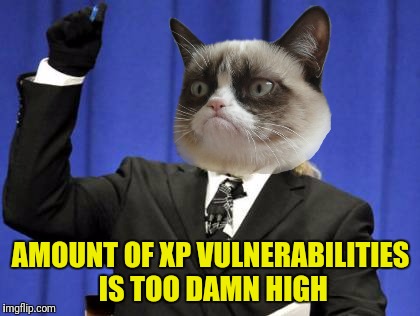 Too Damn High Meme | AMOUNT OF XP VULNERABILITIES IS TOO DAMN HIGH | image tagged in memes,too damn high | made w/ Imgflip meme maker