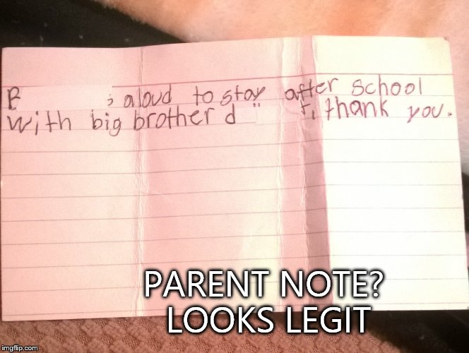 PARENT NOTE?        LOOKS LEGIT | image tagged in parent note | made w/ Imgflip meme maker