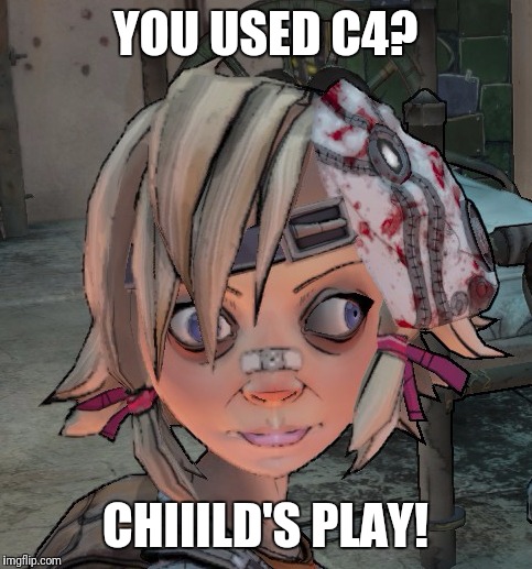 YOU USED C4? CHIIILD'S PLAY! | made w/ Imgflip meme maker