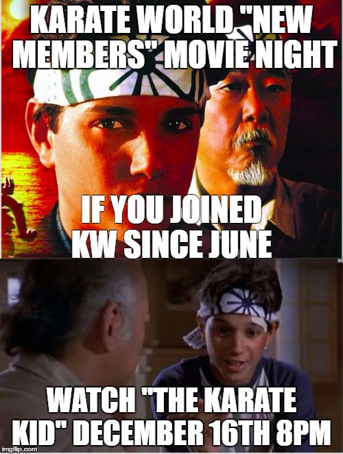 Karate Kid Pokémon | KARATE WORLD "NEW MEMBERS" MOVIE NIGHT; IF YOU JOINED KW SINCE JUNE; WATCH "THE KARATE KID" DECEMBER 16TH 8PM | image tagged in karate kid pokmon | made w/ Imgflip meme maker