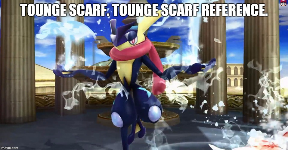 TOUNGE SCARF. TOUNGE SCARF REFERENCE. | image tagged in greninja | made w/ Imgflip meme maker