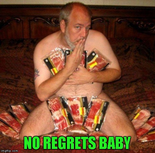 NO REGRETS BABY | made w/ Imgflip meme maker