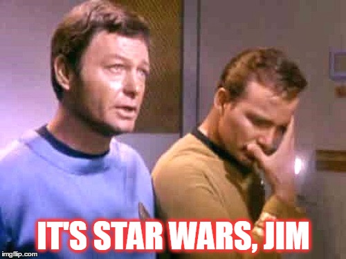 IT'S STAR WARS, JIM | made w/ Imgflip meme maker