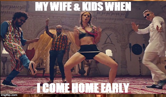 My Wife & Kids | MY WIFE & KIDS WHEN; I COME HOME EARLY | image tagged in family life | made w/ Imgflip meme maker