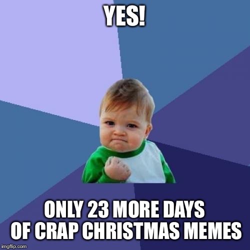 Sorry Dash, I couldn't resist; 24 Dash Days of Christmas Memes. - Imgflip