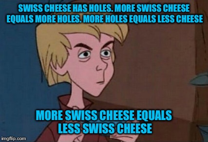 The truth is out  | SWISS CHEESE HAS HOLES. MORE SWISS CHEESE EQUALS MORE HOLES. MORE HOLES EQUALS LESS CHEESE; MORE SWISS CHEESE EQUALS LESS SWISS CHEESE | image tagged in thinking arthur,memes,cheese | made w/ Imgflip meme maker