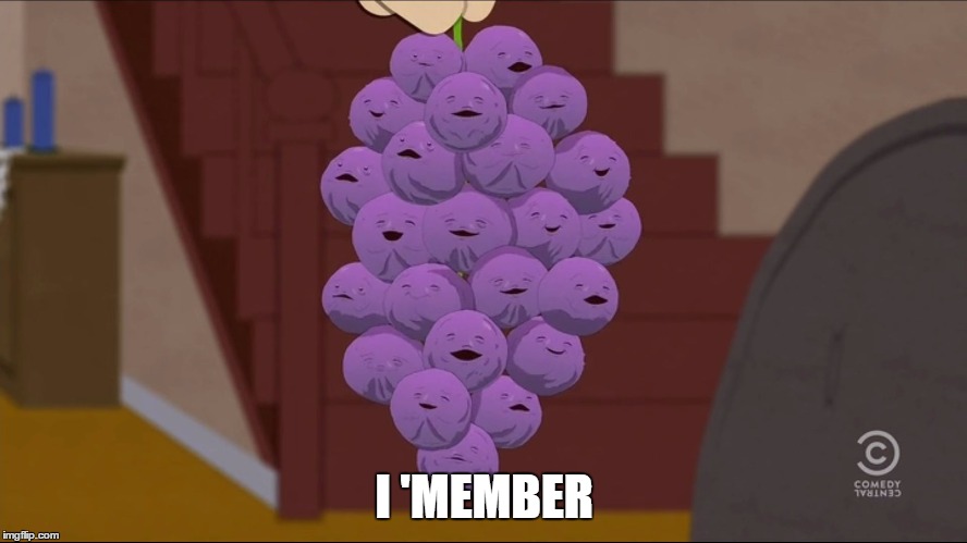 Member Berries Meme | I 'MEMBER | image tagged in memes,member berries | made w/ Imgflip meme maker