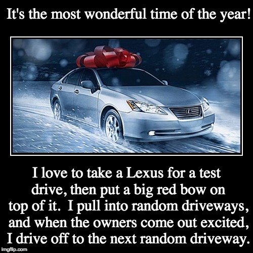 Lexus | image tagged in funny,demotivationals,christmas | made w/ Imgflip demotivational maker