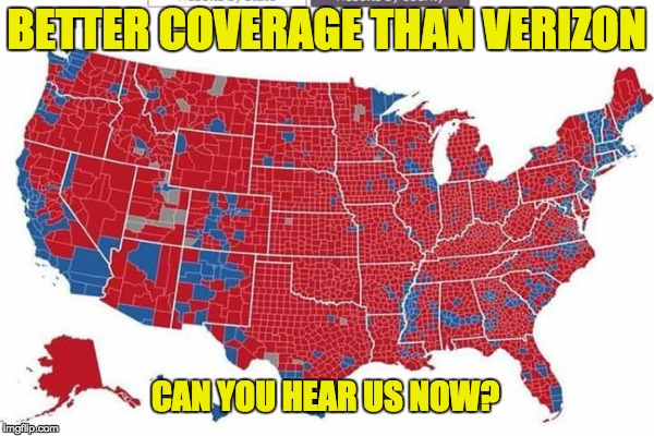 BETTER COVERAGE THAN VERIZON CAN YOU HEAR US NOW? | made w/ Imgflip meme maker