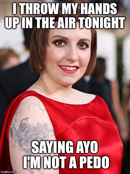 I THROW MY HANDS UP IN THE AIR TONIGHT; SAYING AYO I'M NOT A PEDO | image tagged in pedo | made w/ Imgflip meme maker