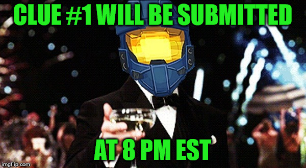 Cheers Ghost | CLUE #1 WILL BE SUBMITTED AT 8 PM EST | image tagged in cheers ghost | made w/ Imgflip meme maker