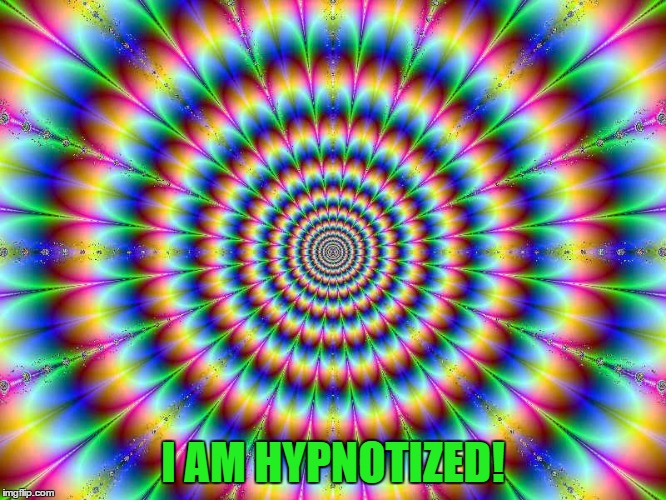 I AM HYPNOTIZED! | made w/ Imgflip meme maker