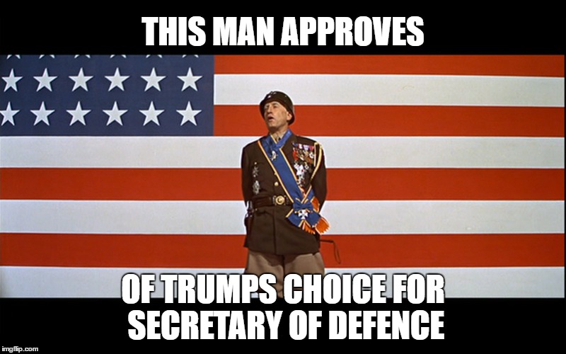 THIS MAN APPROVES; OF TRUMPS CHOICE FOR SECRETARY OF DEFENCE | image tagged in politics,donald trump,patriots | made w/ Imgflip meme maker