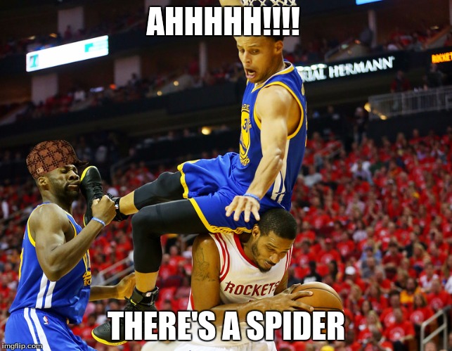 Stephen Curry  | AHHHHH!!!! THERE'S A SPIDER | image tagged in stephen curry,scumbag | made w/ Imgflip meme maker