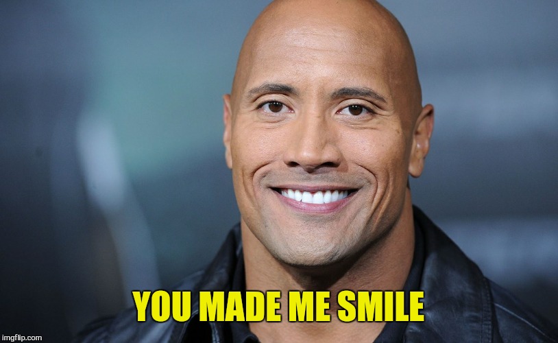 YOU MADE ME SMILE | made w/ Imgflip meme maker