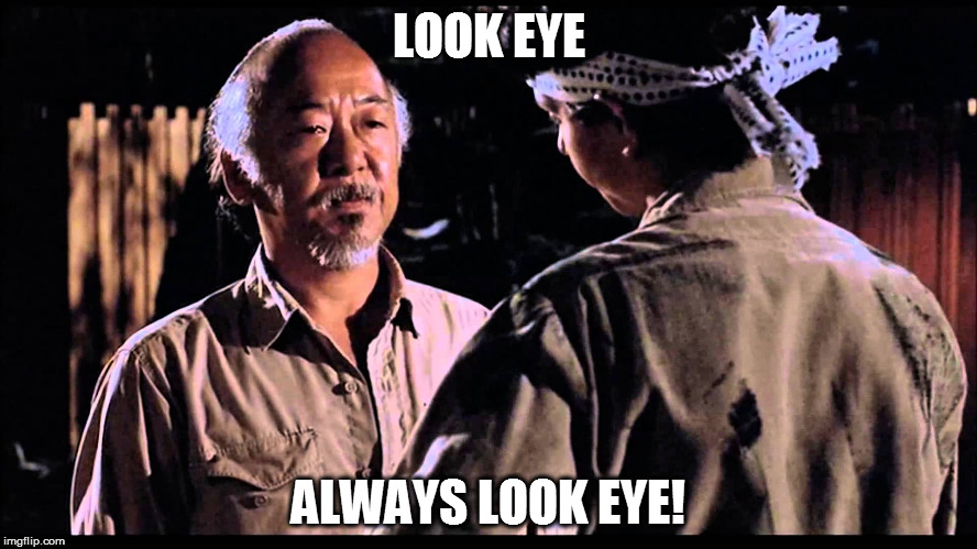 LOOK EYE; ALWAYS LOOK EYE! | made w/ Imgflip meme maker