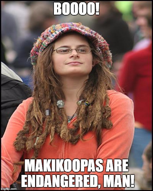 BOOOO! MAKIKOOPAS ARE ENDANGERED, MAN! | made w/ Imgflip meme maker
