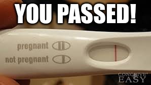 YOU PASSED! | made w/ Imgflip meme maker