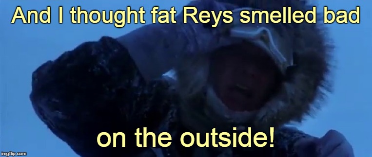 And I thought fat Reys smelled bad on the outside! | made w/ Imgflip meme maker