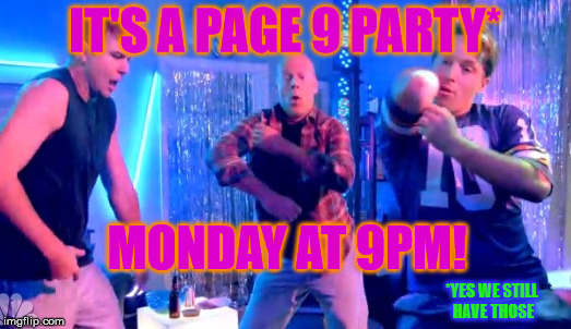 It's A Page 9 Party! Everyone Is Invited! | IT'S A PAGE 9 PARTY*; MONDAY AT 9PM! *YES WE STILL HAVE THOSE | image tagged in boy dance party,page 9,page 9 party,everyone is is invited | made w/ Imgflip meme maker