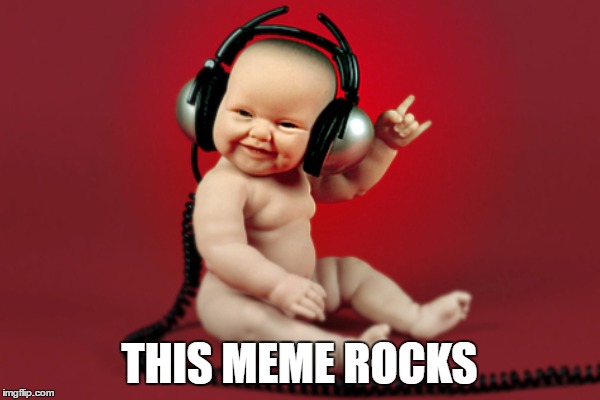 THIS MEME ROCKS | made w/ Imgflip meme maker