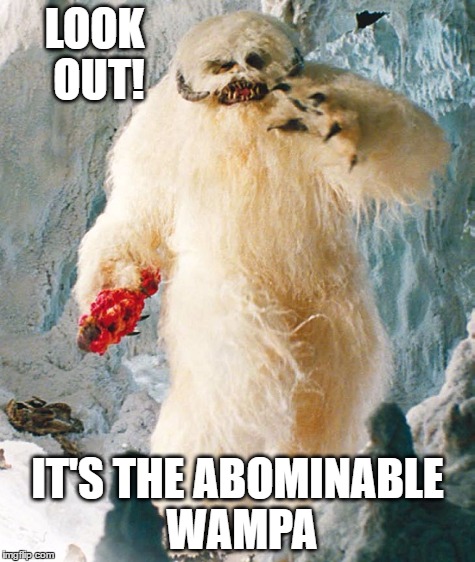 LOOK OUT! IT'S THE ABOMINABLE WAMPA | made w/ Imgflip meme maker