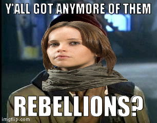 Y'ALL GOT ANYMORE OF THEM; REBELLIONS? | made w/ Imgflip meme maker