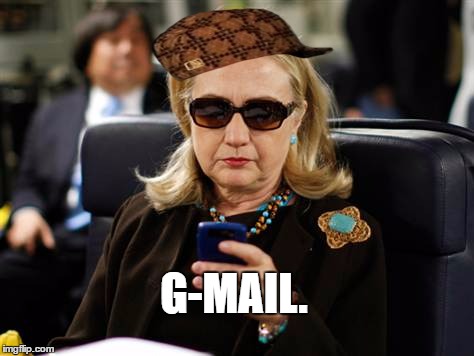 A new kind of OG. | G-MAIL. | image tagged in hilary clinton,hillary emails,one does not simply,conspiracy keanu | made w/ Imgflip meme maker