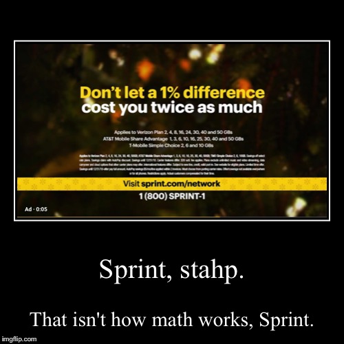 Sprint ad | image tagged in funny,demotivationals,phone,advertisement,math | made w/ Imgflip demotivational maker