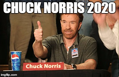 Chuck Norris Approves | CHUCK NORRIS 2020 | image tagged in memes,chuck norris approves,chuck norris | made w/ Imgflip meme maker
